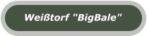 Weitorf "BigBale"