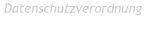 Datenschutzverordnung  Datenschutzverordnung