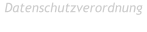 Datenschutzverordnung  Datenschutzverordnung